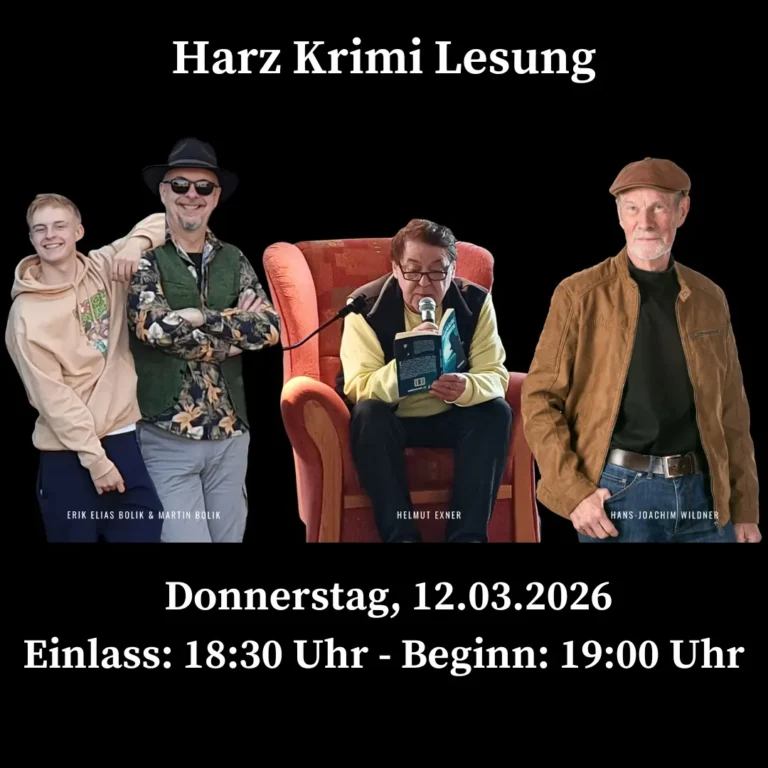 Vier Personen sind auf einem schwarzen Hintergrund zu sehen, die Bücher halten und vorlesen. Über dem Bild steht der Text „Harz Krimi Lesung“, darunter „Donnerstag, 12.03.2026 – Einlass: 18:30 Uhr – Beginn: 19:00 Uhr“. Das Bild wirbt für eine Krimi-Lesung im Klosterhotel Wöltingerode mit den Autoren Helmut Exner, Erik Elias Bolik und Martin Bolik, begleitet von Musikern Lucky Logan & Al Cajone.